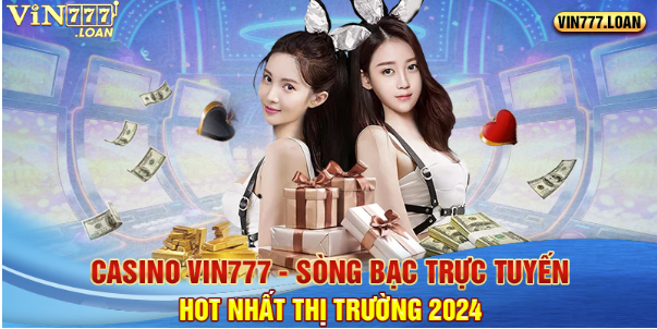 Casino Vin777 - Sòng Bạc Trực Tuyến Hot Nhất Thị Trường 2024.